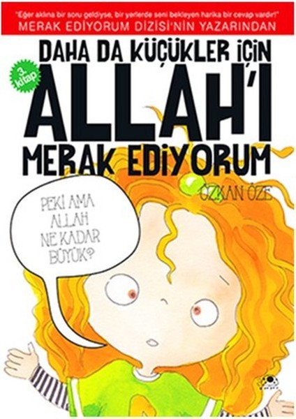 Daha Da Küçükler Için Allah'ı Merak Ediyorum 3