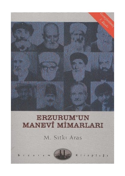 Erzurum'un Manevi Mimarları