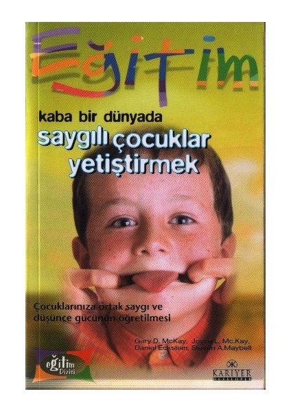 Kaba Bir Dünyada Saygılı Çocuklar Yetiştirmek