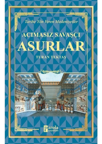 Acımasız Savaşçı - Asurlar