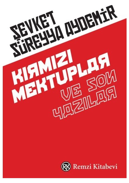 Kırmızı Mektuplar ve Son Yazılar