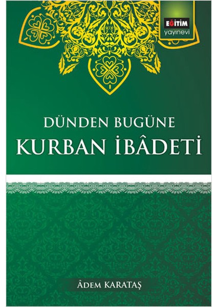 Dünden Bugüne Kurban Ibadeti