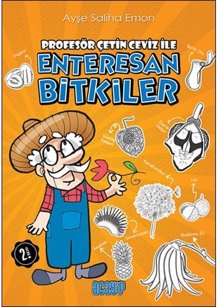 Profesör Çetin Ceviz ile Enteresan Bitkiler