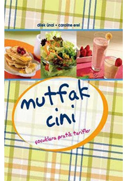 Mutfak Cini Çocuklara Pratik Tarifler