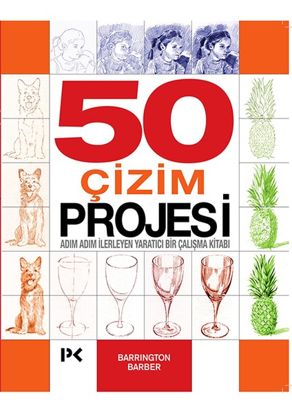 50 Çizim Projesi - Adım Adım Ilerleyen Yaratıcı Bir Çalışma Kitabı