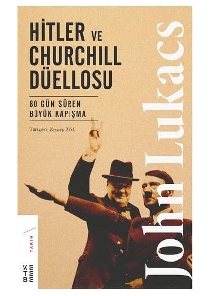 Hitler ve Churchill Düellosu - 80 Gün Süren Büyük Kapışma