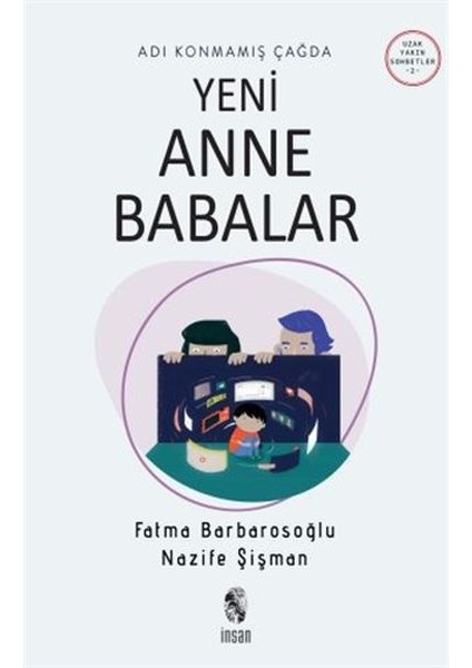 Adı Konmamış Çağda Yeni Anne Babalar
