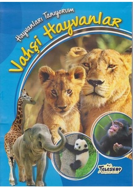 Hayvanları Tanıyorum Vahşi Hayvanlar