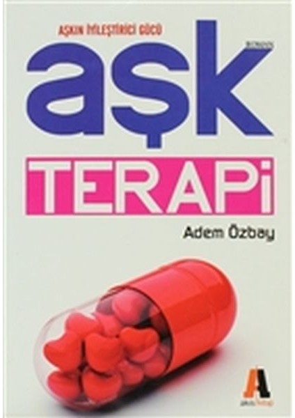 Aşk Terapisi - Aşkın Iyileştirici Gücü