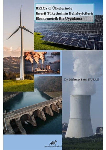 Brıcs-T Ülkelerinde Enerji Tüketiminin Belirleyicileri: Ekonometrik Bir Uygulama