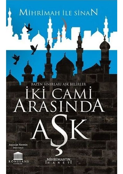 Iki Cami Arasında Aşk (Mihrimah’ın Ihaneti)