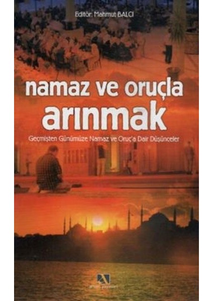 Namaz ve Oruçla Arınmak