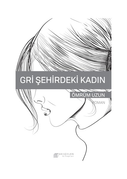 Gri Şehirdeki Kadın