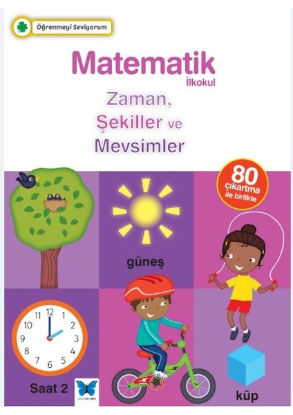 Öğrenmeyi Seviyorum - Matematik Ilkokul Zaman, Şekiller ve Mevsimler