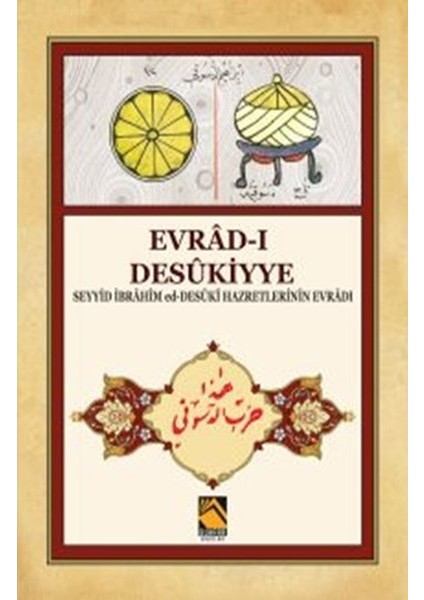 Evrad-I Desükiyye - Seyyid Ibrahim Ed-Desüki Hazretlerinin Evradı