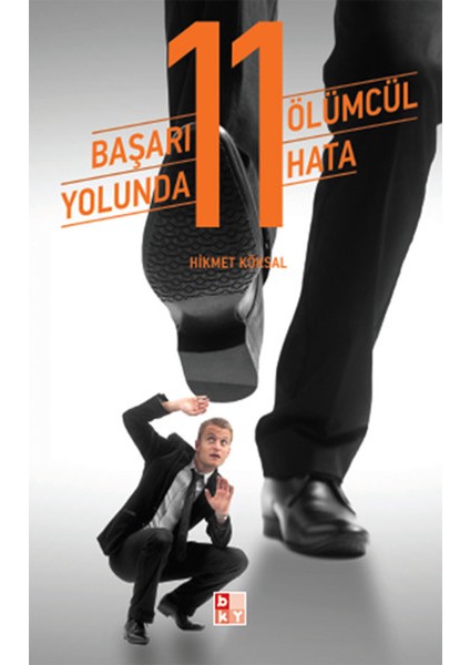 Başarı Yolunda 11 Ölümcül Hata