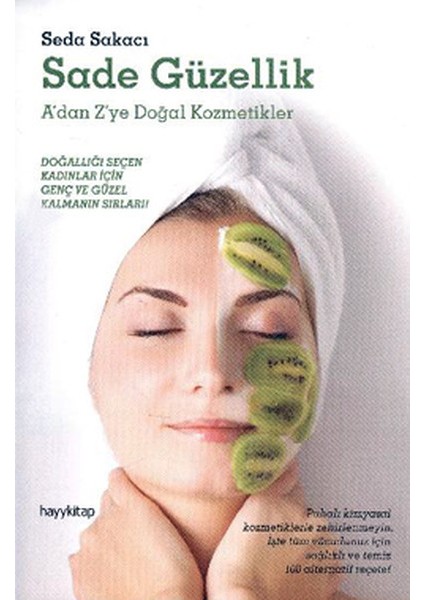 Sade Güzellik A'dan Z'ye Doğal Kozmetikler