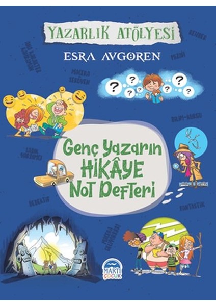 Genç Yazarın Hikaye Not Defteri - Yazarlık Atölyesi