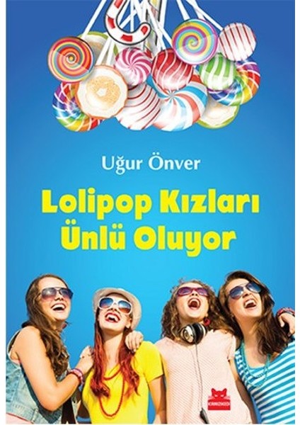 Lolipop Kızları Ünlü Oluyor