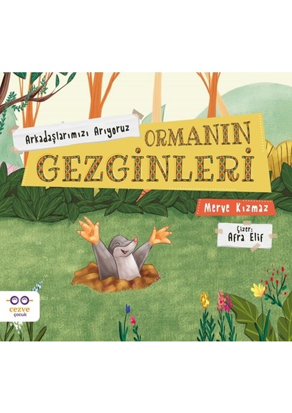 Ormanın Gezginleri – Arkadaşlarımızı Arıyoruz