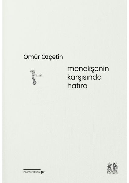 Menekşenin Karşısında Hatıra