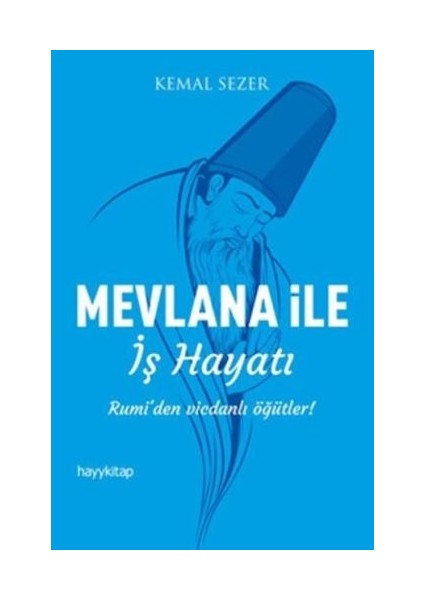Mevlana ile Iş Hayatı