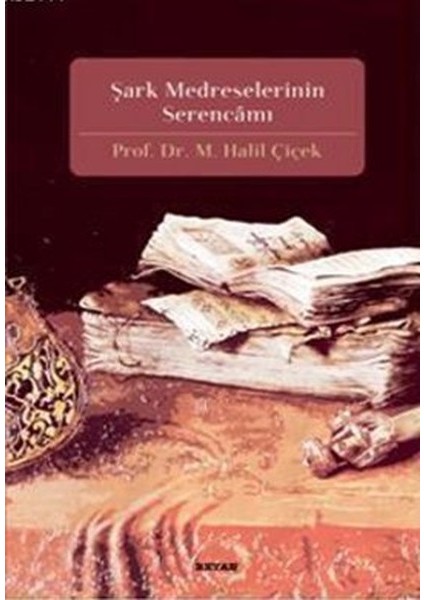 Şark Medreselerinin Serencamı