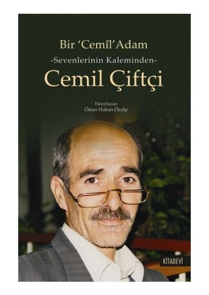 Bir Cemil Adam Sevenlerinin Kaleminden Cemil Çiftçi