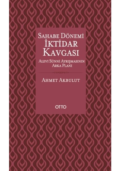 Sahabe Dönemi Iktidar Kavgası - Alevi Sünni Ayrışmasının Arka Planı