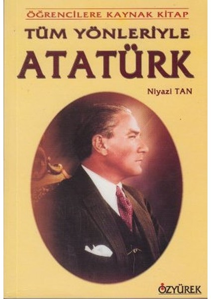 Tüm Yönleriyle Atatürk