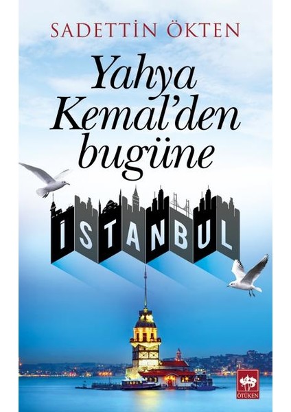 Yahya Kemal'den Bugüne Istanbul