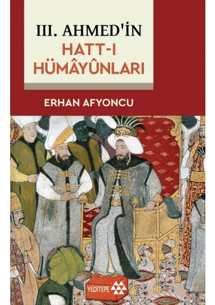 Iıı. Ahmed'in Hatt-I Hümâyûnları