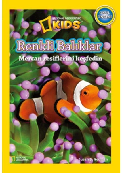 National Geographic Kids - Okul Öncesi Renkli Balıklar
