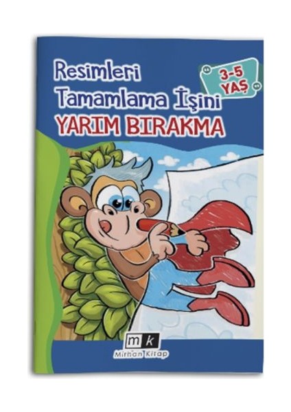 Resimleri Tamamla Işini Yarım Bırakma 3-5 Yaş