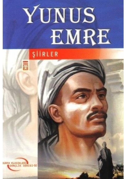 Dünya Klasikleri Gençlik Serisi 50 Yunus Emre Şiirler