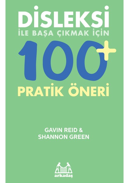 Disleksi ile Başa Çıkmak Için 100+ Pratik Öneri