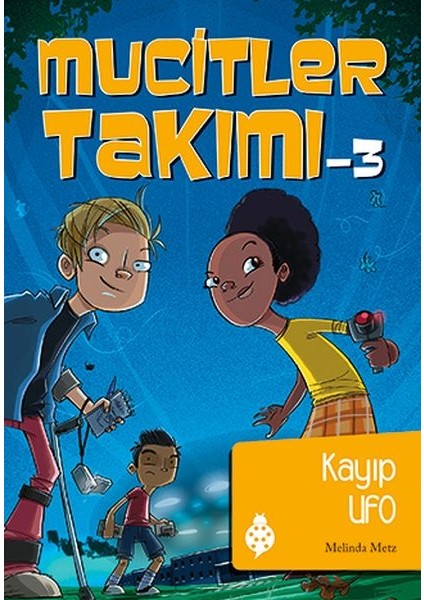 Mucitler Takımı 3 - Kayıp Ufo