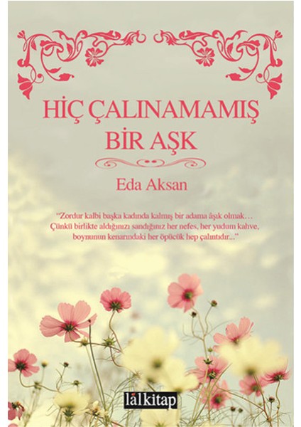 Hiç Çalınamamış Bir Aşk