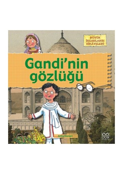 Büyük Insanların Hikayeleri - Gandinin Gözlüğü