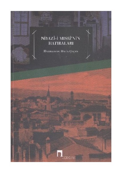 Niyazı-I Mısri'nin Hatıraları
