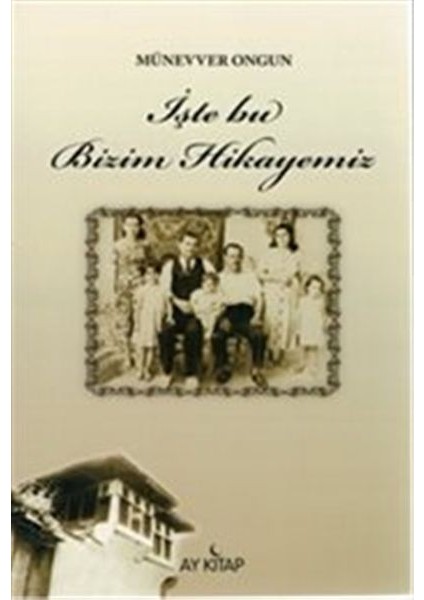 Işte Bu Bizim Hikayemiz