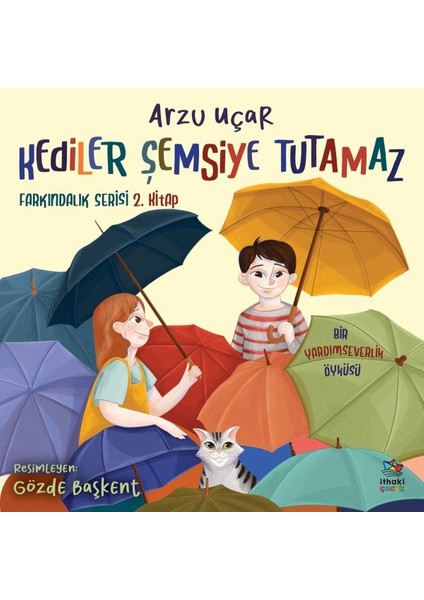 Kediler Şemsiye Tutamaz Farkındalık Serisi 2. Kitap