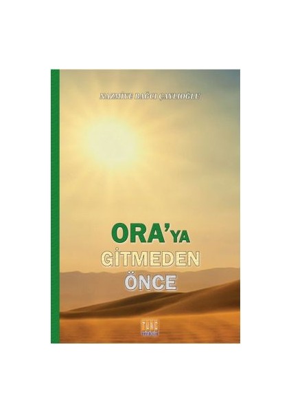 Oraya Gitmeden Önce