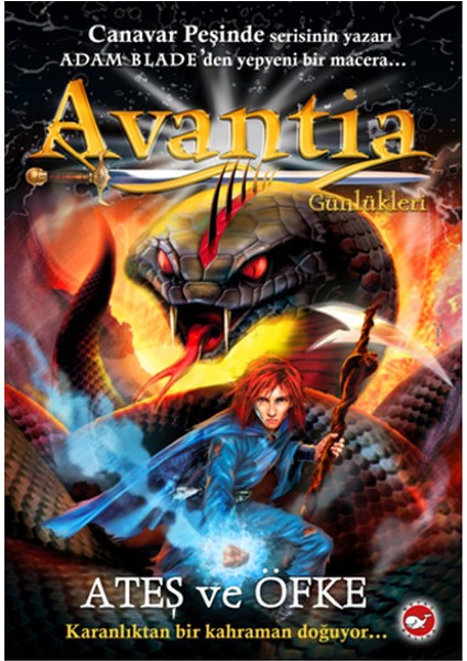 Avantia Günlükleri 4 - Ateş ve Öfke