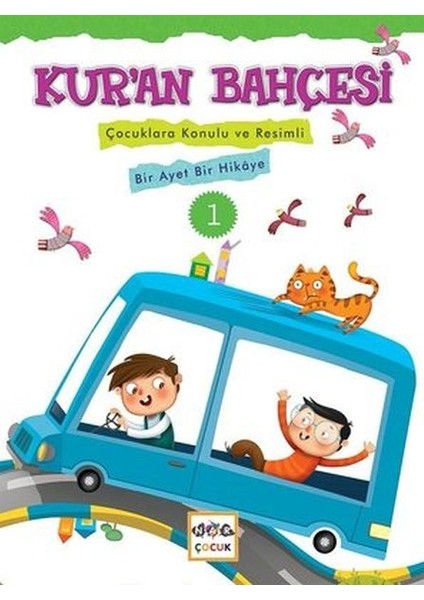 Kur'an Bahçesi 1 Çocuklara Konulu ve Resimli Bir Ayet Bir Hikaye