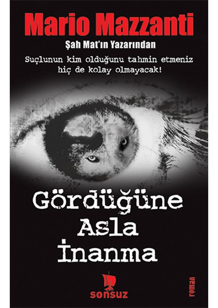 Gördüğüne Asla Inanma