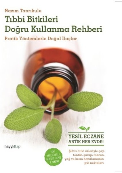 Tıbbı Bitkileri Doğru Kullanma Rehberi Pratik Yöntemlerle Doğal Ilaçlar