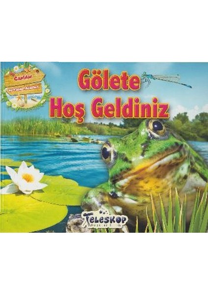 Gölete Hoş Geldiniz
