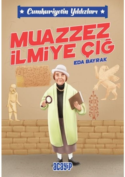 Cumhuriyetin Yıldızları 5 - Muazzez Ilmiye Çığ