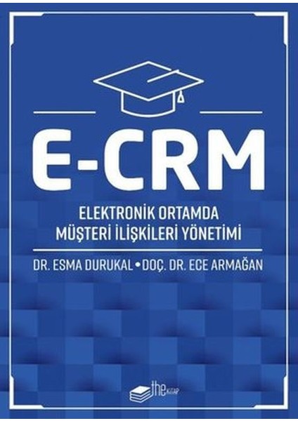 E-Crm Elektronik Ortamda Müşteri Ilişkileri Yönetimi